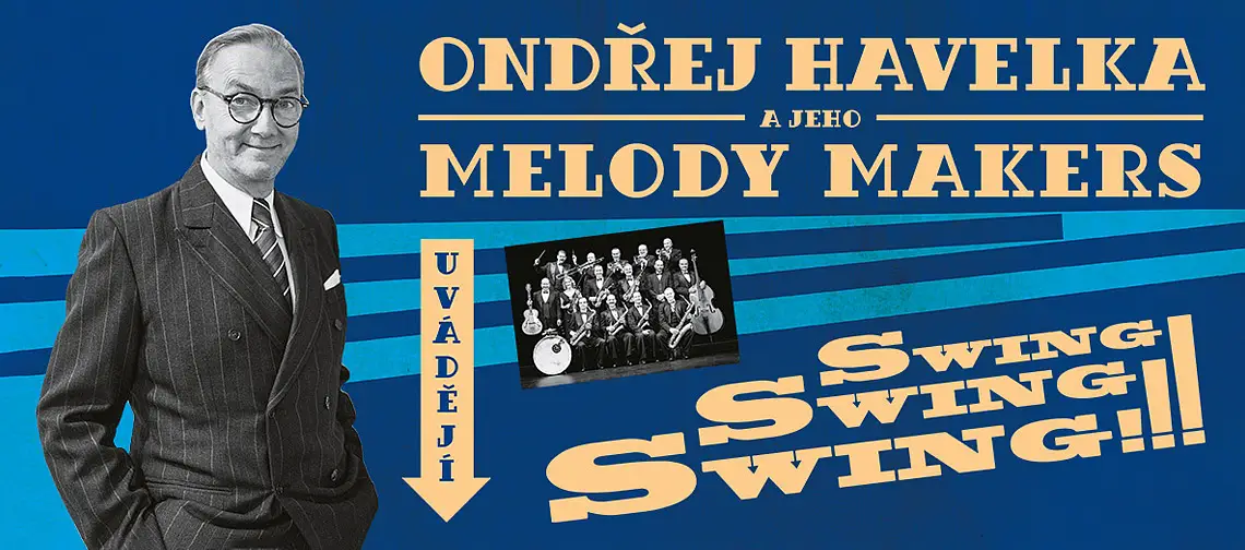 foto k akci ONDŘEJ HAVELKA A JEHO MELODY MAKERS – SWING! SWING! SWING!
